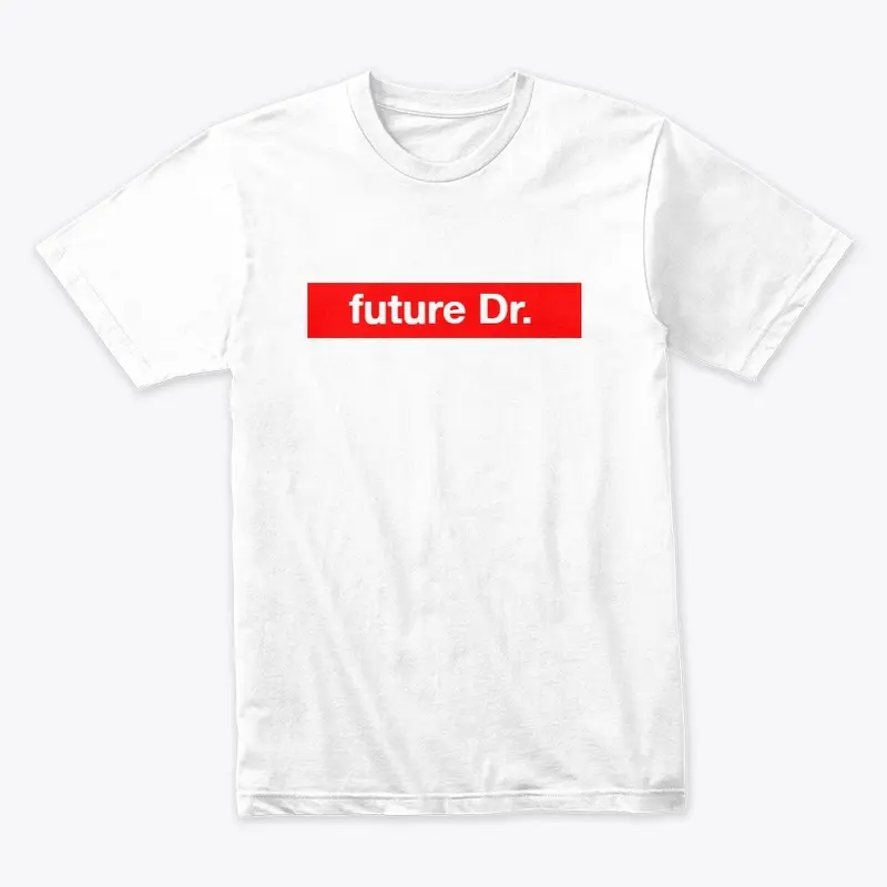 Future Dr. T-shirt