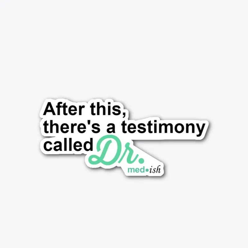 There's a Testimony Called Dr.