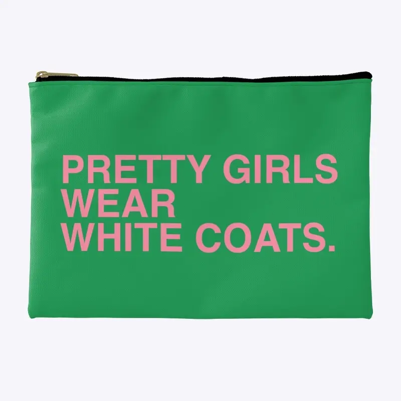 Pretty Girls Wear White Coats Pouch